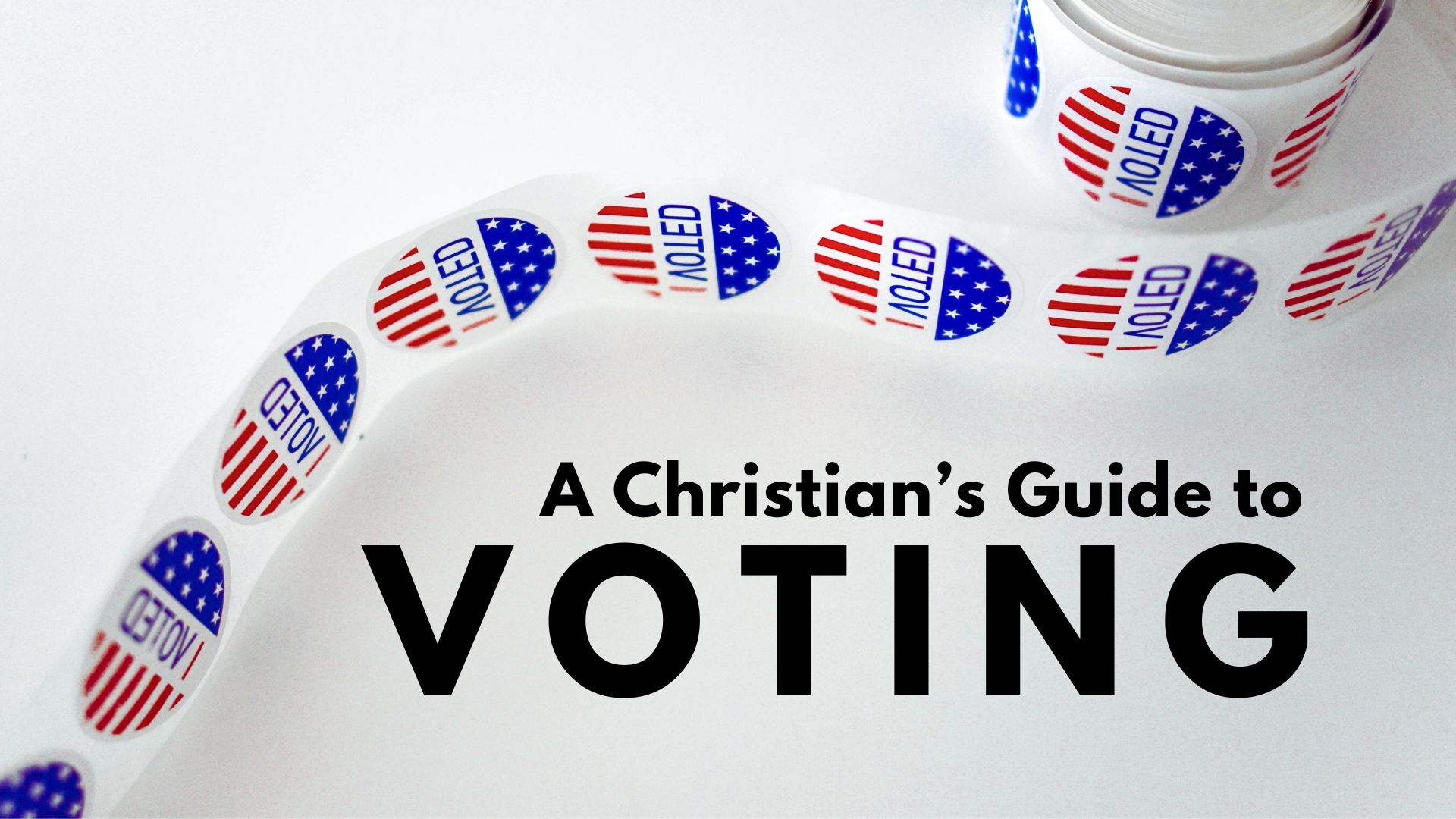 A Christian’s Guide to Voting (2024)